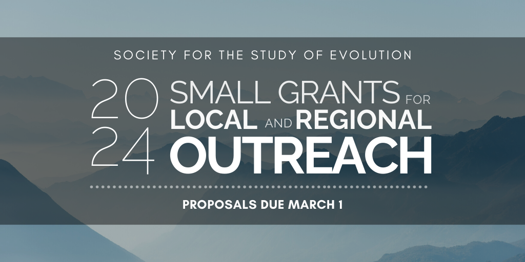 A cloudy mountain range. Text: Society for the Study of Evolution 2024 Small Grants for Local and Regional Outreach, Proposals due March 1.